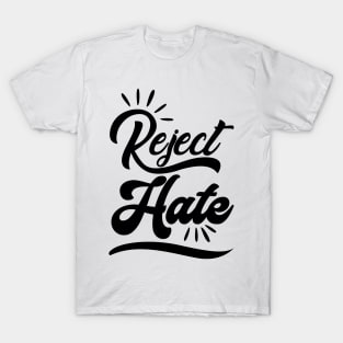 'Reject Hate' Social Inclusion Shirt T-Shirt